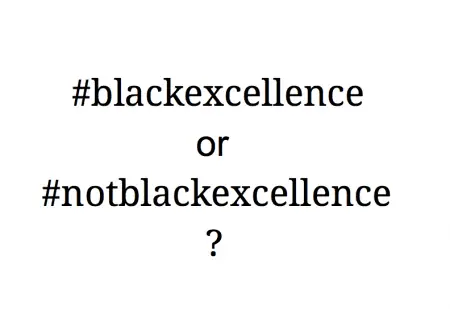 black excellence, #blackexcellence, black culture, black media,