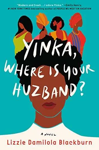 Yinka, Where Is Your Huzband a novel by Lizzie Damilala Blackburn